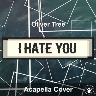 I Hate You - Oliver Tree - Acapella CoverAcapella Covers