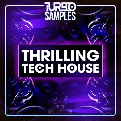 Thrilling Tech HouseSample Packs