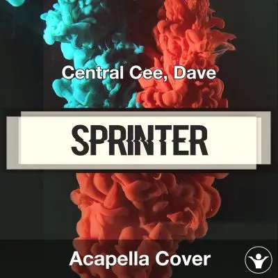 Sprinter - Central Cee, Dave - Acapella CoverAcapella Covers