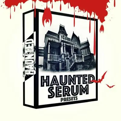 Haunted Serum PresetsSerum Presets
