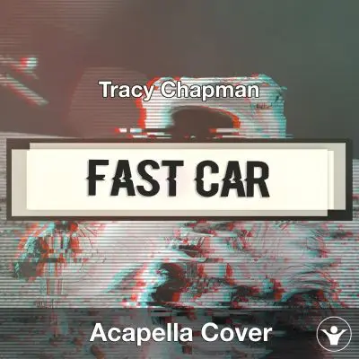 Fast Car (Tracy Chapman) - Acapella CoverAcapella Covers