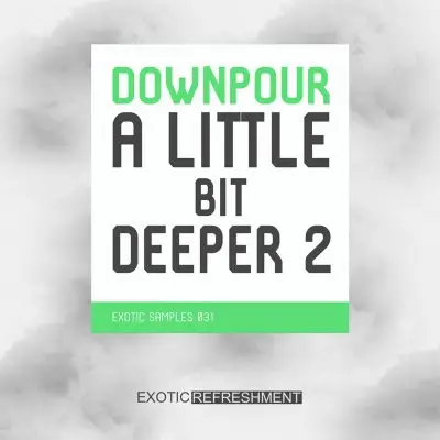 Downpour A Little Bit Deeper 2Sample Packs