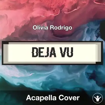 deja vu (Olivia Rodrigo) - Acapella CoverAcapella Covers