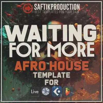 Waiting For More - Afro House TemplateAbleton Templates, Logic Pro Templates, FL Studio Templates, Cubase Templates