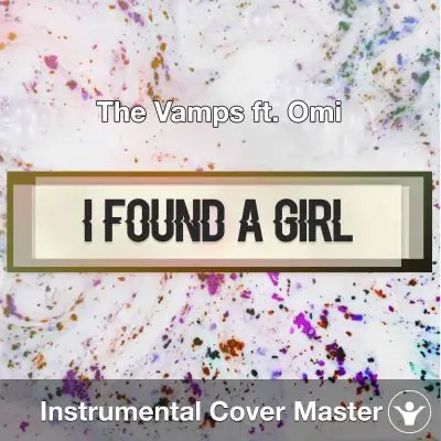 The Vamps ft. Omi - I Found A Girl (Instrumental Cover)Instrumental Covers