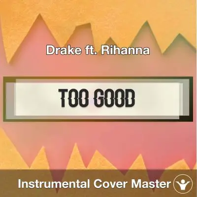 Drake ft. Rihanna - Too Good (Instrumental Cover)Instrumental Covers