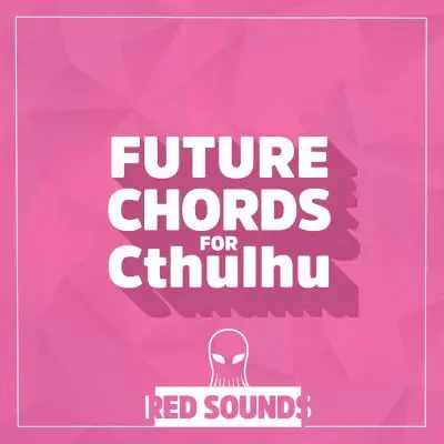Future Chords For CthulhuSample Packs, Serum Presets