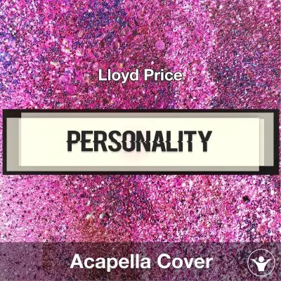 Personality - Lloyd Price - Acapella CoverAcapella Covers