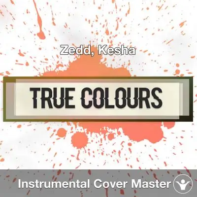 Zedd, Kesha - True Colours (Instrumental Cover)Instrumental Covers