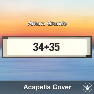 34+35 (Ariana Grande) Acapella CoverAcapella Covers