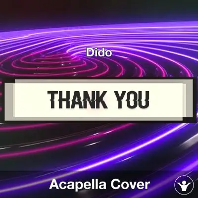 Thank You - Dido - Acapella CoverAcapella Covers