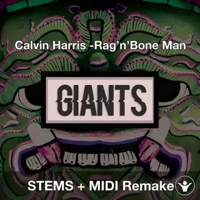 Calvin Harris, Rag'n'Bone Man - Giant STEMS + MIDI RemakeAudio STEMS