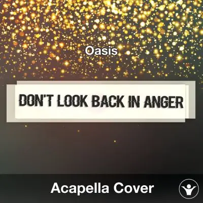 Don't Look Back In Anger (Oasis) - Acapella CoverAcapella Covers