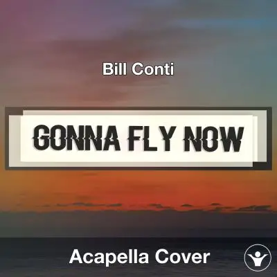 Gonna Fly Now (Bill Conti) [Theme from Rocky] - Acapella CoverAcapella Covers