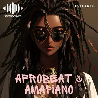 Afrobeat & AmapianoVocal Packs, Sample Packs