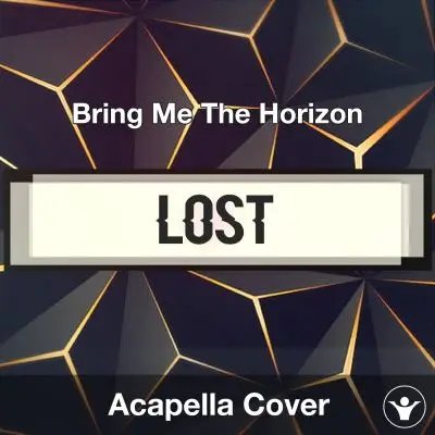 LosT - Bring Me The Horizon - Acapella CoverAcapella Covers
