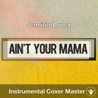 Jennifer Lopez - Ain't Your Mama (Instrumental Cover)Instrumental Covers