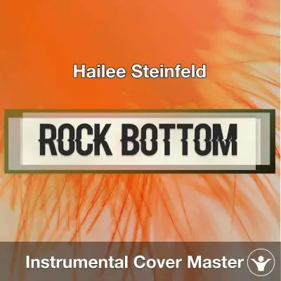 Hailee Steinfeld - Rock Bottom (Instrumental Cover)Instrumental Covers