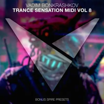 Vadim Bonkrashkov - Trance Sensation Vol. 8 [Bonus Spire Presets]MIDI FIles