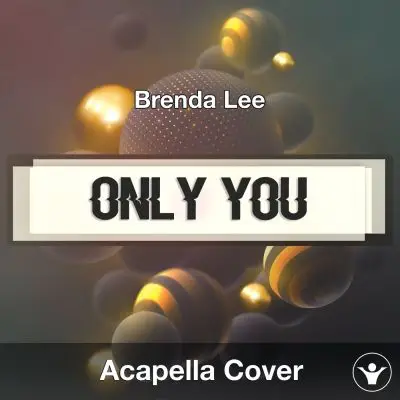 Only You (Brenda Lee) - Acapella CoverAcapella Covers
