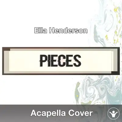 Pieces (Ella Henderson) - Acapella CoverAcapella Covers
