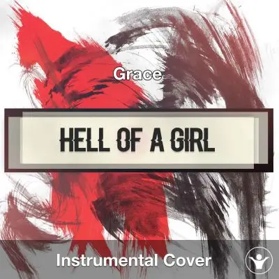 Grace - Hell Of A Girl (Instrumental Cover)Instrumental Covers