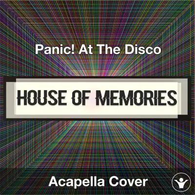 House of Memories - Panic! At The Disco - Acapella CoverAcapella Covers