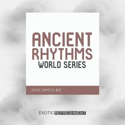 Ancient Rhythms - World SeriesSample Packs