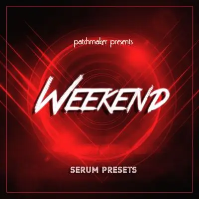 The Weekend for SerumSample Packs, Serum Presets