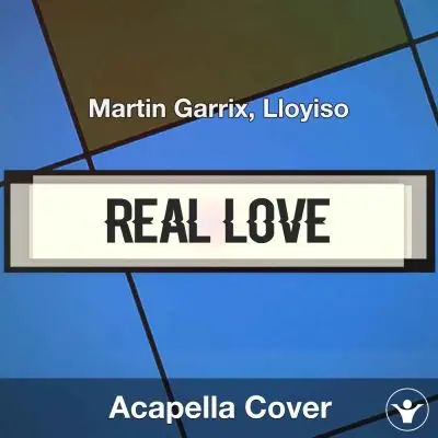 Real Love - Martin Garrix, Lloyiso - Acapella CoverAcapella Covers