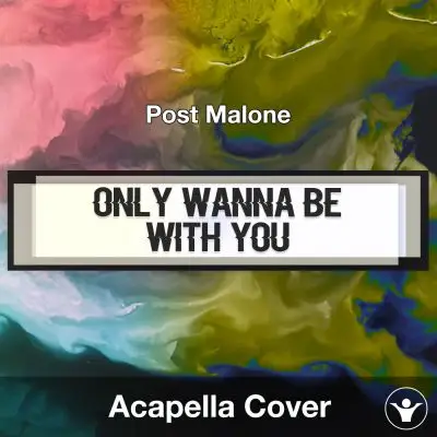Only Wanna Be With You - Pokémon 25 Version (Post Malone) - Acapella CoverAcapella Covers