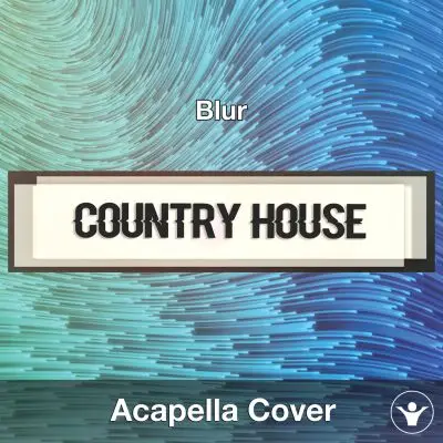 Country House (Blur) - Acapella CoverAcapella Covers