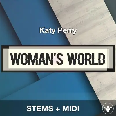 WOMAN'S WORLD - Katy Perry - STEMS+MIDIAudio STEMS, MIDI FIles