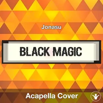 Black Magic - Jonasu - Acapella CoverAcapella Covers