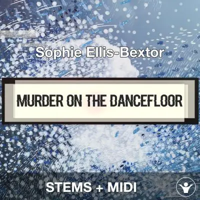 Murder on the Dancefloor - Sophie Ellis-Bextor - STEMS + MIDIAudio STEMS, MIDI FIles