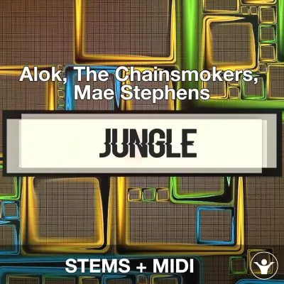Jungle - Alok, The Chainsmokers, Mae Stephens - STEMS+MIDIAudio STEMS, MIDI FIles