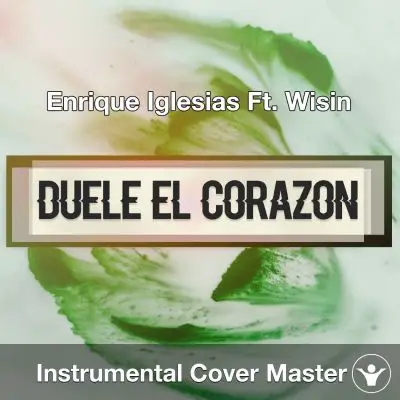 Enrique Iglesias Ft. Wisin - Duele El Corazon (Instrumental Cover)Instrumental Covers