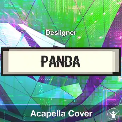 Panda - Desiigner - Acapella CoverAcapella Covers