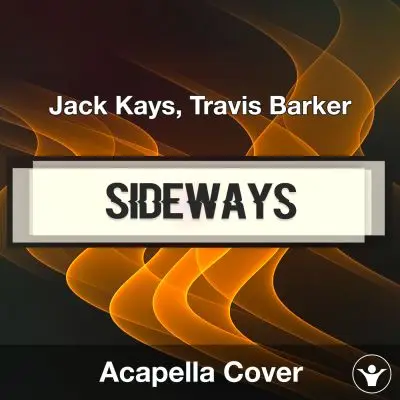 SIDEWAYS - Jack Kays, Travis Barker - Acapella CoverAcapella Covers