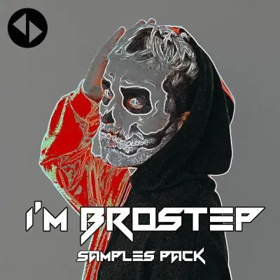I'm BrostepSample Packs