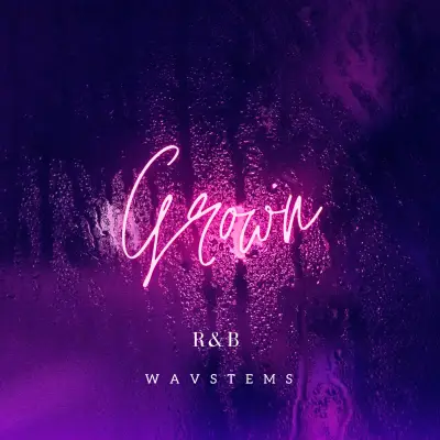 Grown ( WAV STEMS ) Audio STEMS