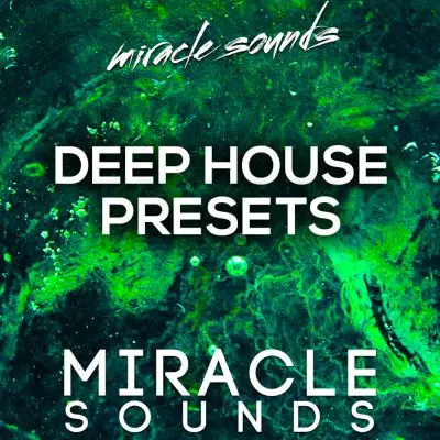 Miracle Sounds Deep House PresetsSample Packs, Serum Presets