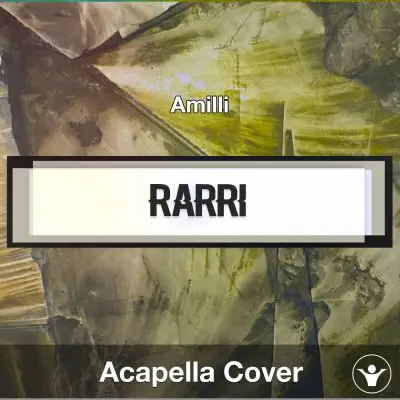 Rarri (Amilli) - Acapella CoverAcapella Covers