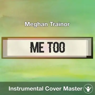 Meghan Trainor - Me Too (Instrumental Cover)Instrumental Covers