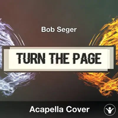 Turn The Page (Bob Seger) - Acapella CoverAcapella Covers