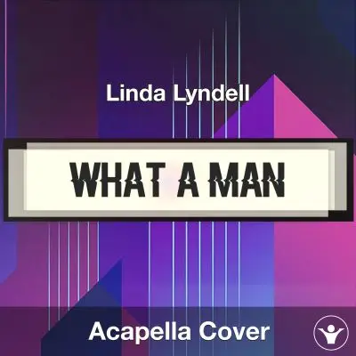 What a Man - Linda Lyndell - Acapella CoverAcapella Covers