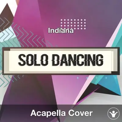 Solo Dancing (Indiana) - Acapella CoverAcapella Covers