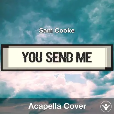 You Send Me - Sam Cooke - Acapella CoverAcapella Covers