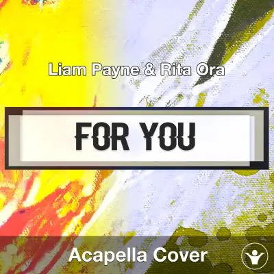 For You (Liam Payne & Rita Ora) - Acapella CoverAcapella Covers