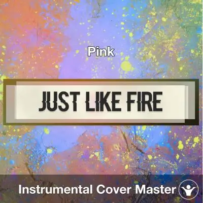 Pink - Just Like Fire (Instrumental Cover)Instrumental Covers